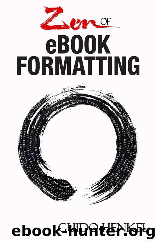 Zen of eBook Formatting by Guido Henkel