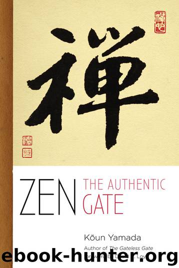 Zen: The Authentic Gate by Yamada Koun
