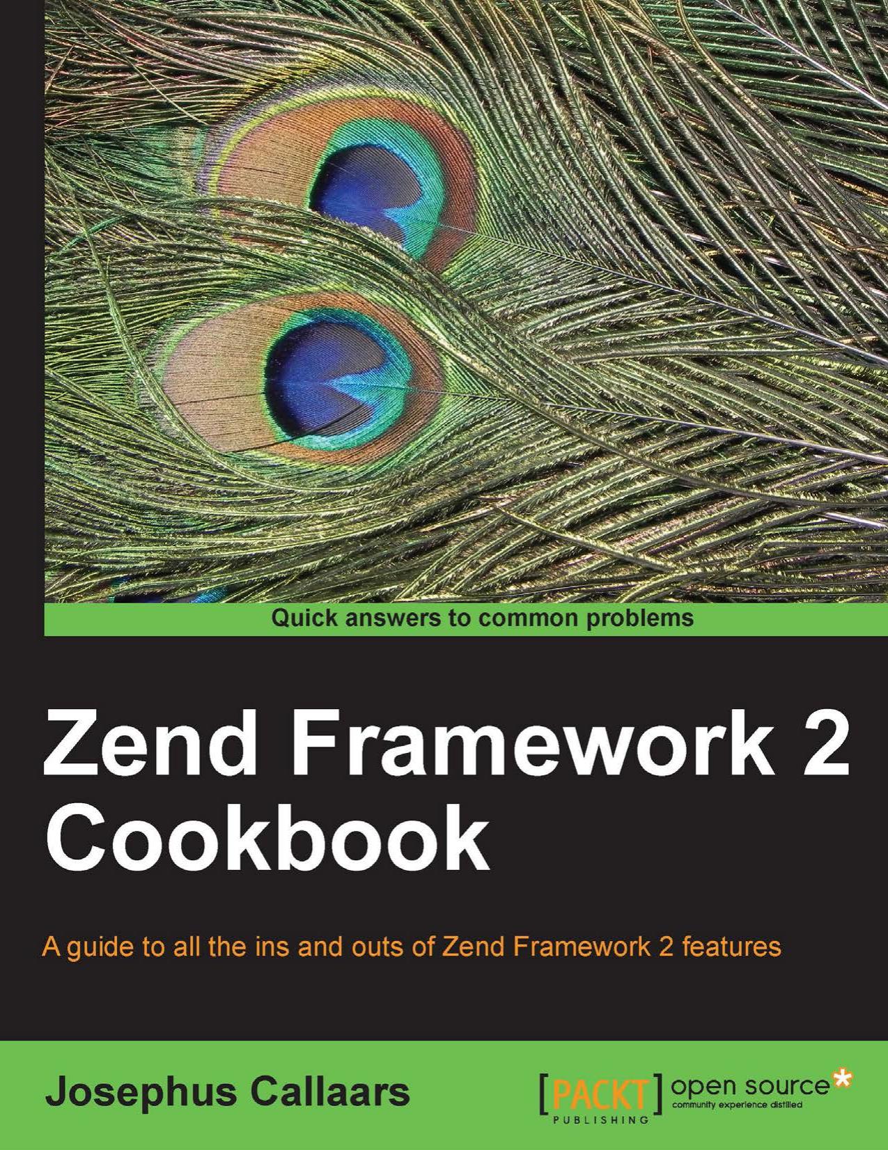 Zend Framework 2 Cookbook by Josephus Callaars