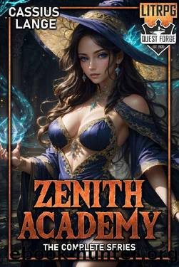 Zenith Academy: The Complete Series: An Isekai LitRPG Cultivation Harem Series by Cassius Lange