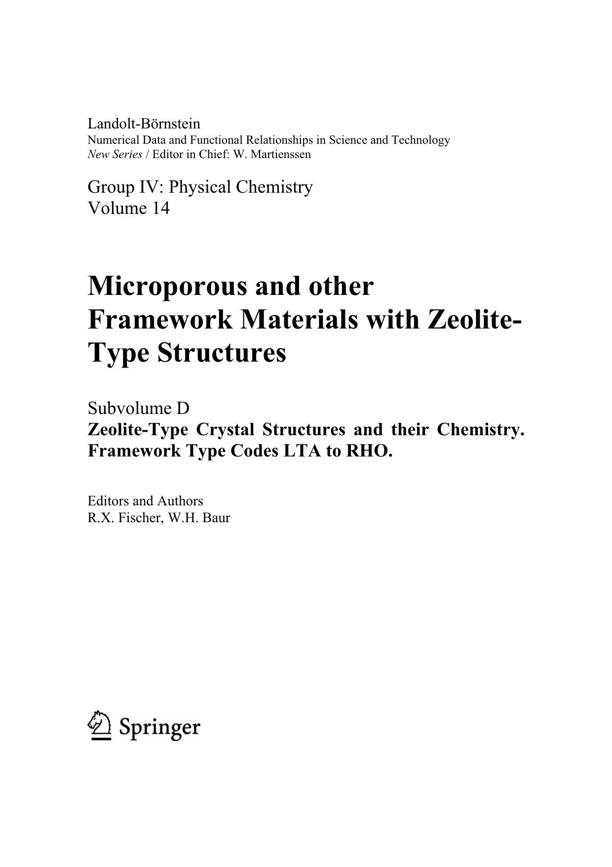 Zeolite-Type Crystal Structures and their Chemistry. Framework Type Codes LTA to RHO by W. H. Baur R. X. Fischer (auth.) R.X. Fischer W.H. Baur (eds.)