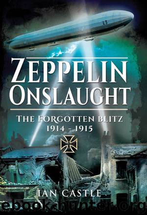 Zeppelin Onslaught: The Forgotten Blitz 1914–1915 by Ian Castle