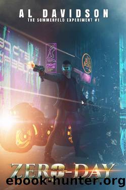 Zer0-Day: A cyberpunk action adventure: The Sommerfeld Experiment #1 by Al Davidson