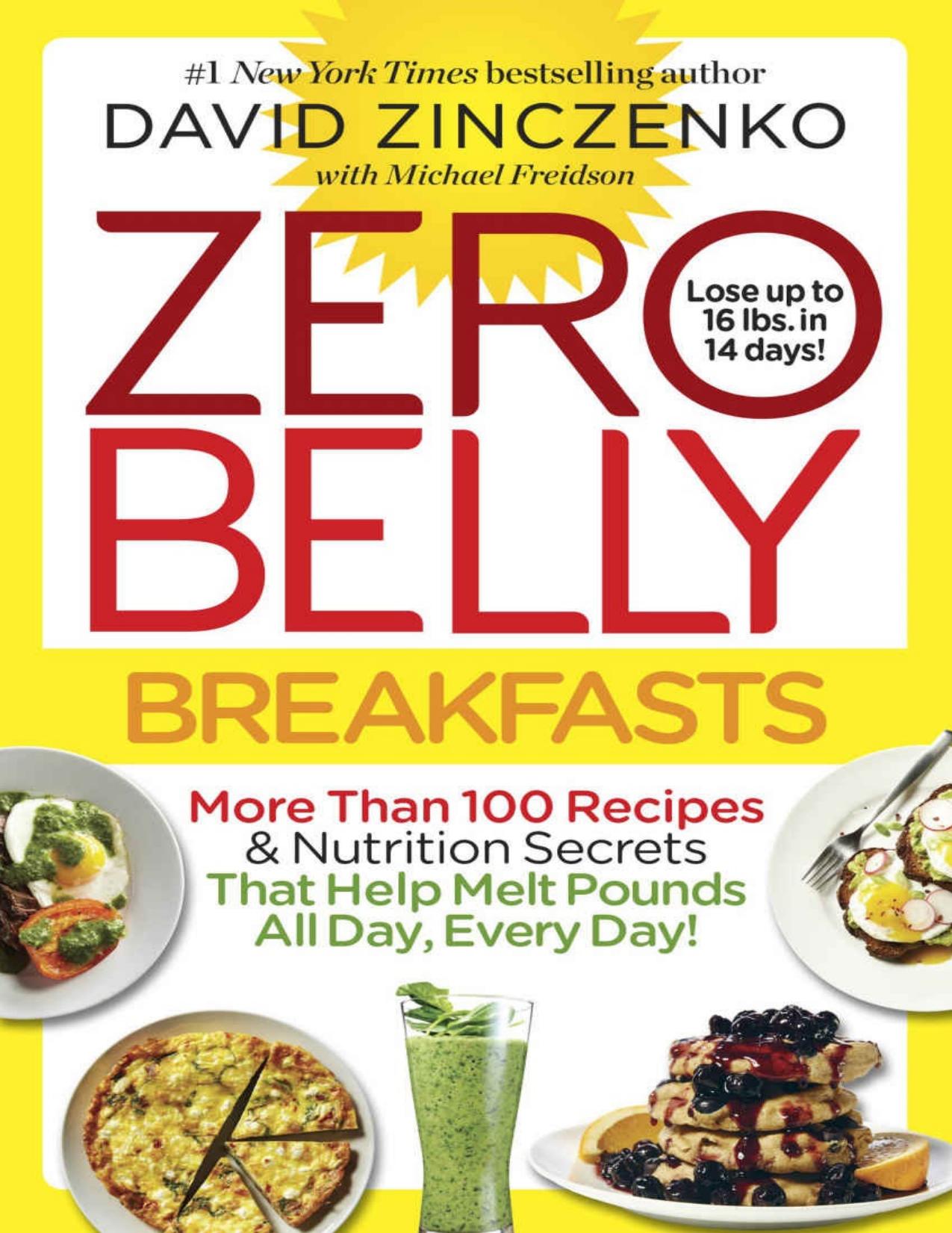 Zero Belly Breakfasts: More Than 100 Recipes & Nutrition Secrets That Help Melt Pounds All Day, Every Day! by Zinczenko David & Freidson Michael