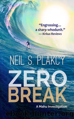 Zero Break: a Mahu Investigation: Mahu Investigations, #8 by Neil S. Plakcy