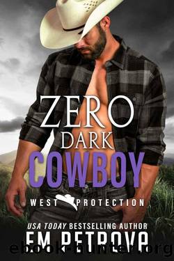 Zero Dark Cowboy (WEST Protection Book 11) by Em Petrova