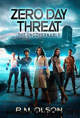 Zero Day Threat (The Ungovernable Book 1) by R.M. Olson