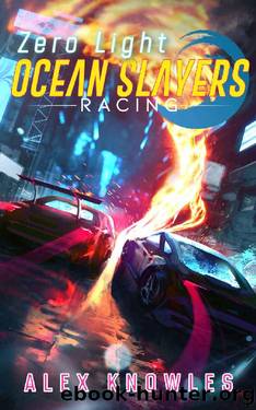 Zero Light - A Cultivation LitRPG (Ocean Slayers Racing Book 3) by Alex Knowles