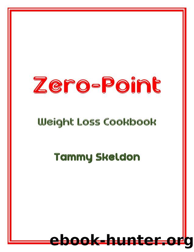 Zero Point Weight Loss Cookbook by Tammy Skeldon by Unknown