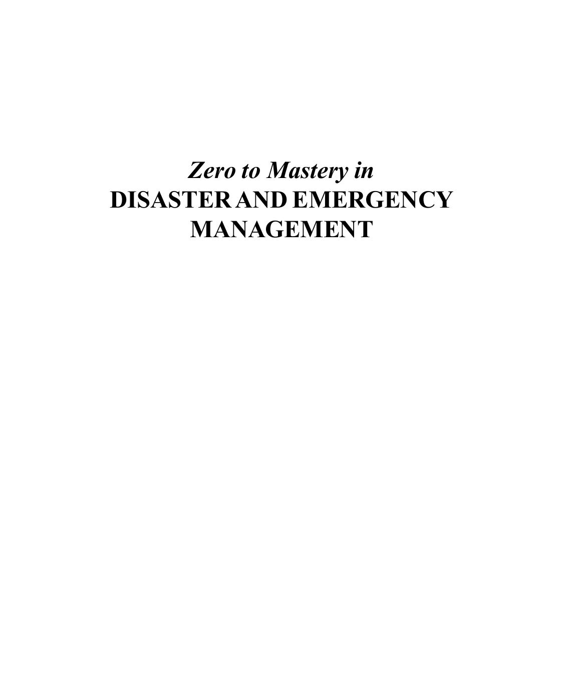 Zero To Mastery In Disater And Emergency Management: One Of The Best Book To Become Zero To Hero In Emergency Management, This Amazing Book Covers A-Z ... Edition (Zero To Mastery Environment Series) by CASEY ADKINS Ayaz Uddin (editor)
