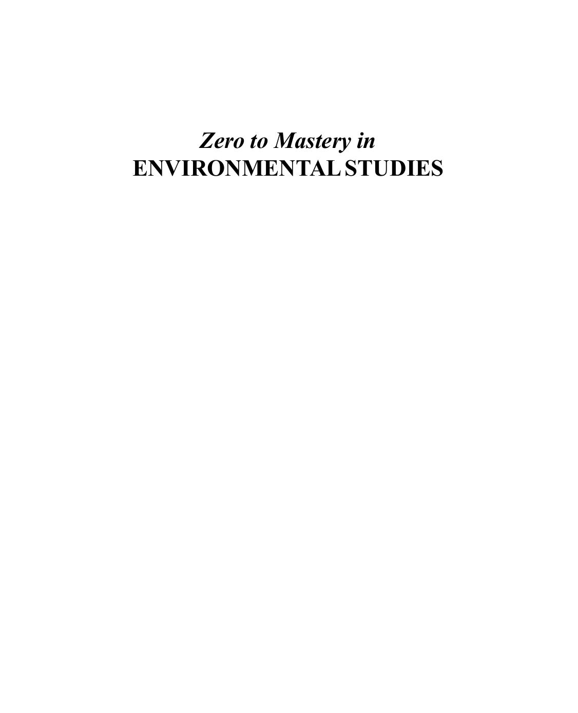 Zero To Mastery In Environmental Studies: No.1 Environmental Studies Book To Become Zero To Hero In Environmental Studies, This Amazing Book Covers A-Z Environment Concepts, 2022 Latest Edition by Arnold Neel Ayaz Uddin (editor)