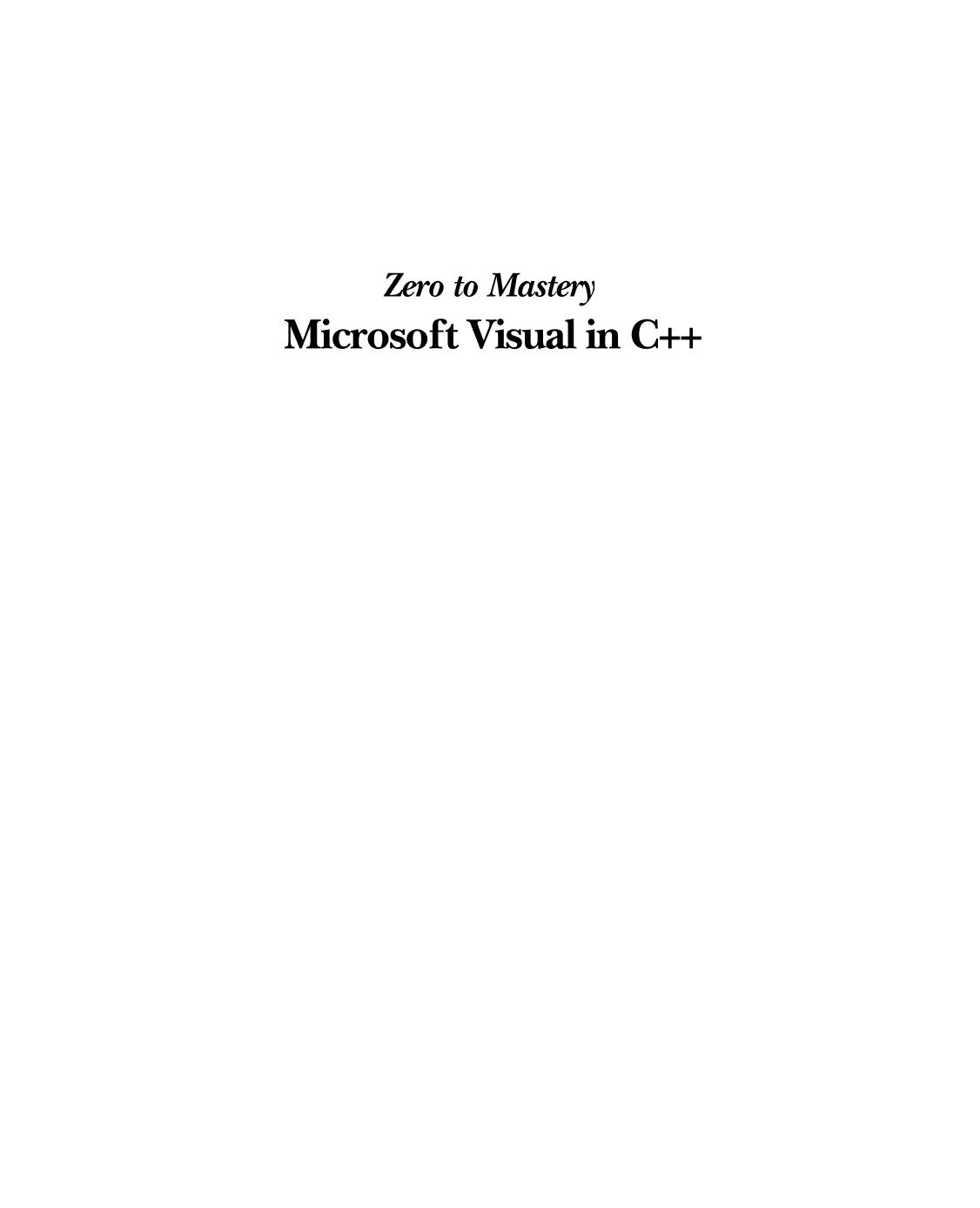 Zero To Mastery In Microsoft Visual BASIC In C++, No.1 Microsoft Visual BASIC Book To Become Zero To Hero, This Amazing Book Covers A-Z Microsoft Visual ... Edition (Zero To Mastery Computer Series) by Rajiv Jain Vei Publishing Ayaz Uddin (editor)