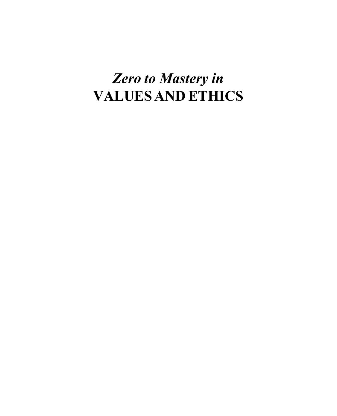 Zero To Mastery In Values And Ethics: No.1 Book To Become Zero To Hero In Value And Ethics, This Amazing Book Covers A-Z Value And Ethics Concepts, 2022 Edition (Zero To Mastery Environment Series) by JOSEPH HINES Ayaz Uddin (editor)