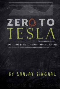 Zero To Tesla by Sanjay Singhal