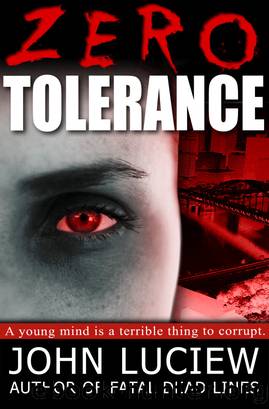 Zero Tolerance by John Luciew