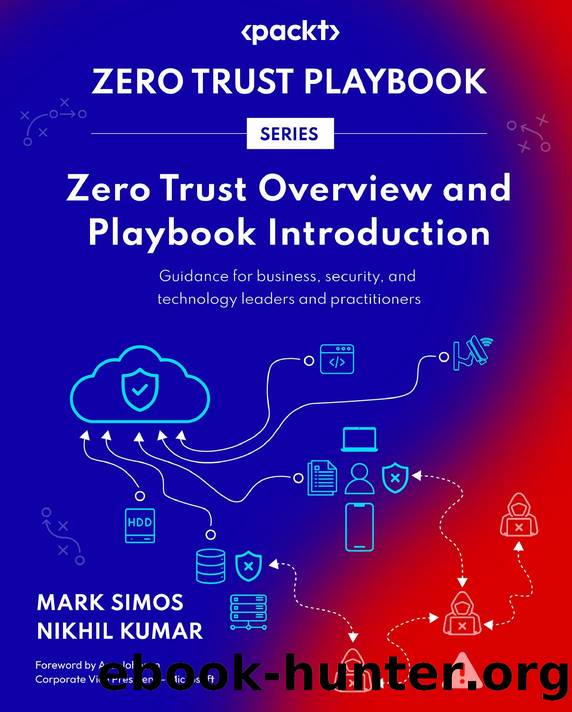 Zero Trust Overview and Playbook Introduction by Mark Simos | Nikhil Kumar
