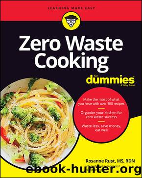 Zero Waste Cooking For Dummies by Rosanne Rust