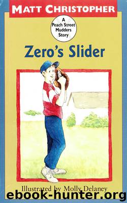 Zero's Slider by Matt Christopher & Molly Delaney