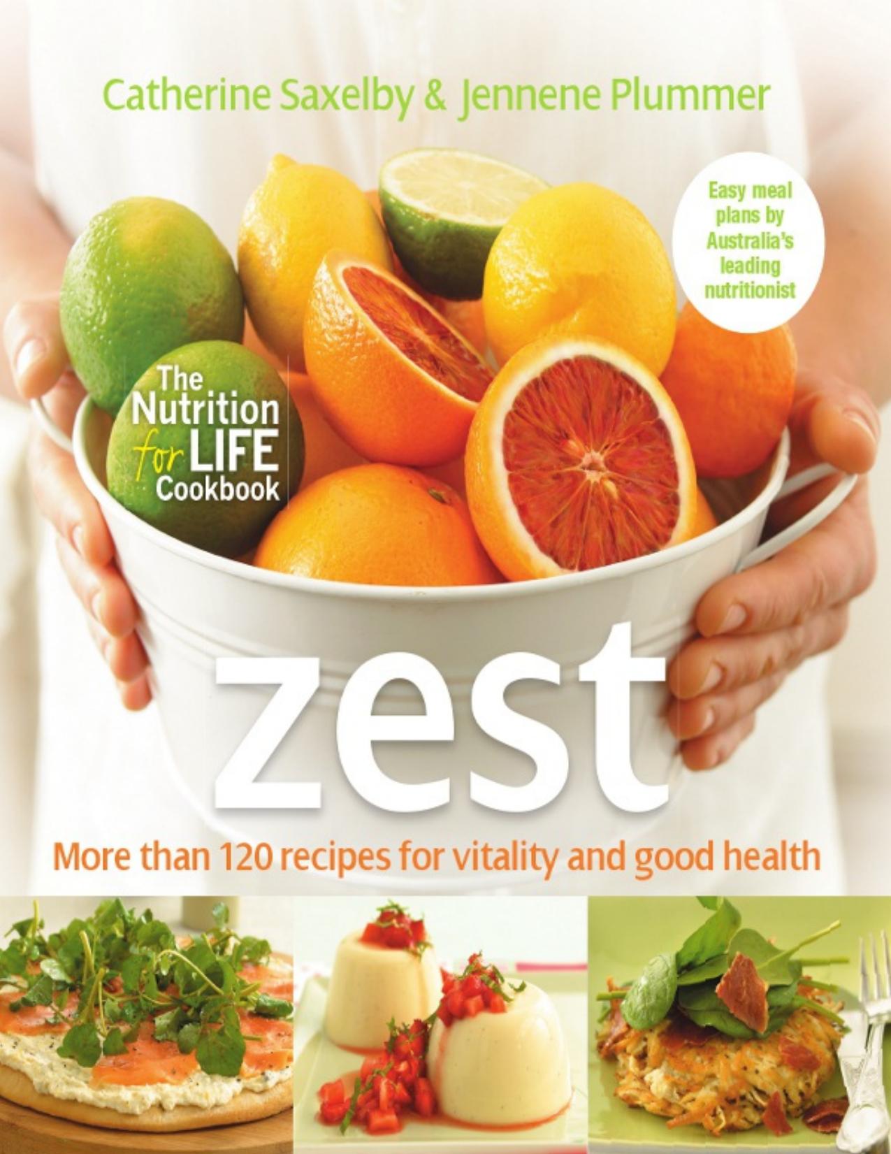 Zest: Recipes for Vitality and Good Health [Repost] by Catherine Saxelby