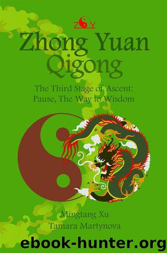 Zhong Yuan Qigong.: The Third Stage of Ascent: Pause, The Way to Wisdom by Xu Mingtang & Martynova Tamara