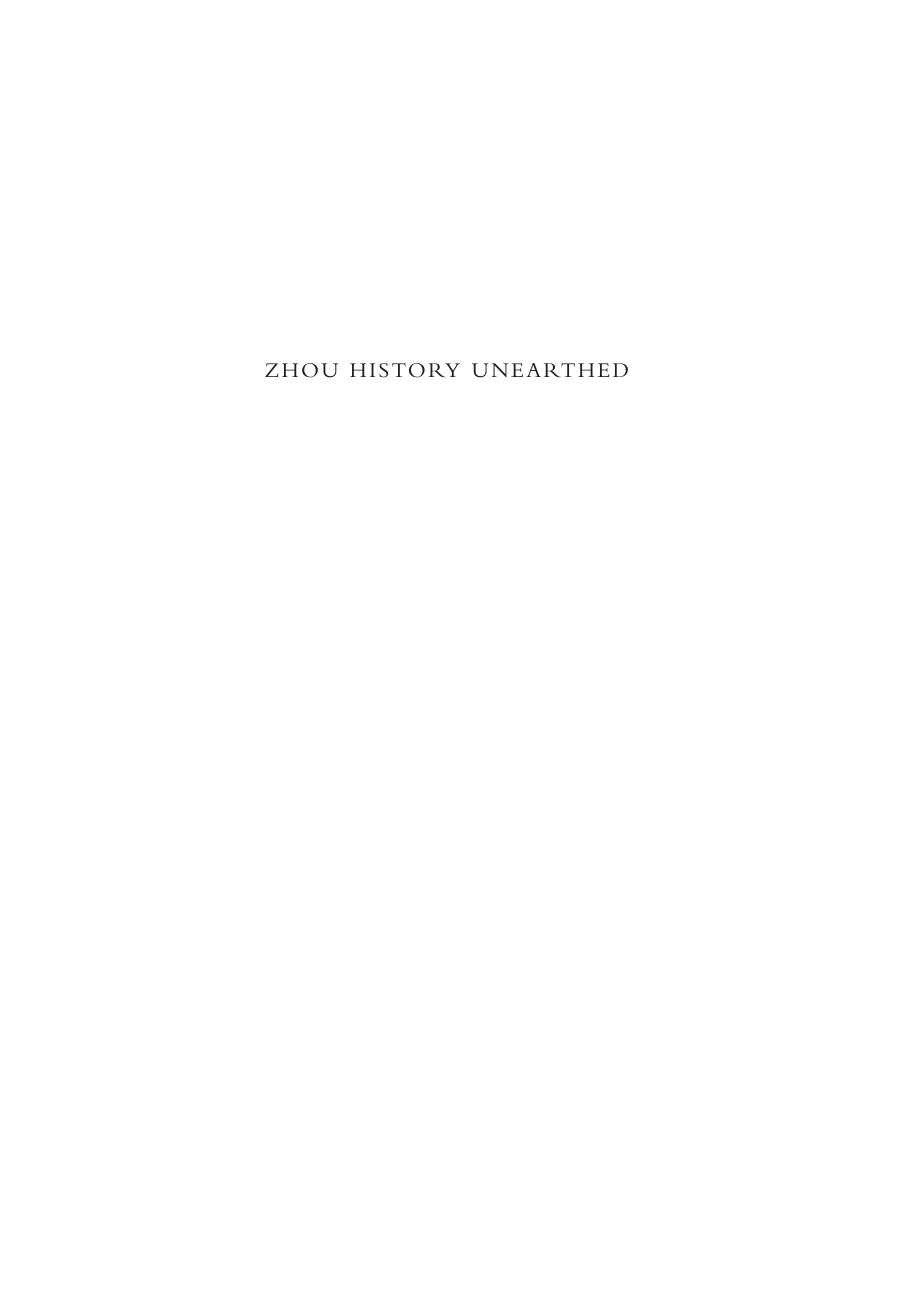Zhou History Unearthed: The Bamboo Manuscript Xinian and Early Chinese Historiography by Yuri Pines