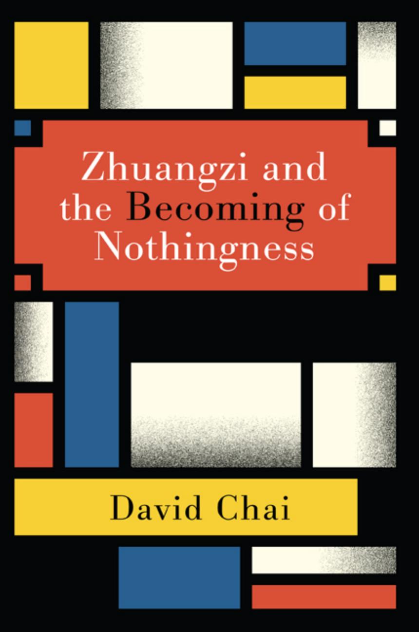 Zhuangzi and the Becoming of Nothingness by David Chai