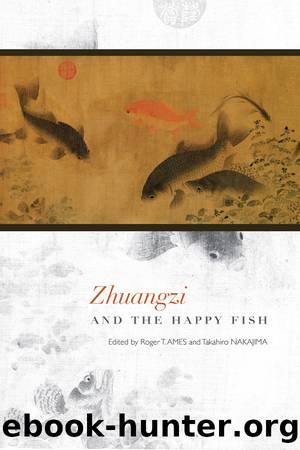 Zhuangzi and the Happy Fish by Nakajima Takahiro;Ames Roger T.;