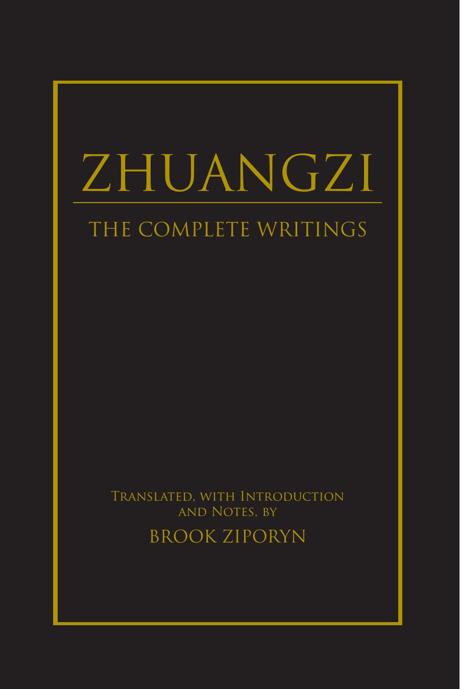 Zhuangzi: The Complete Writings by Zhuangzi Brook Ziporyn (Translator)