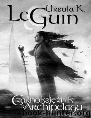Ziemiomorze I Czarnoksieznik z archipelagu by LE GUIN URSULA K