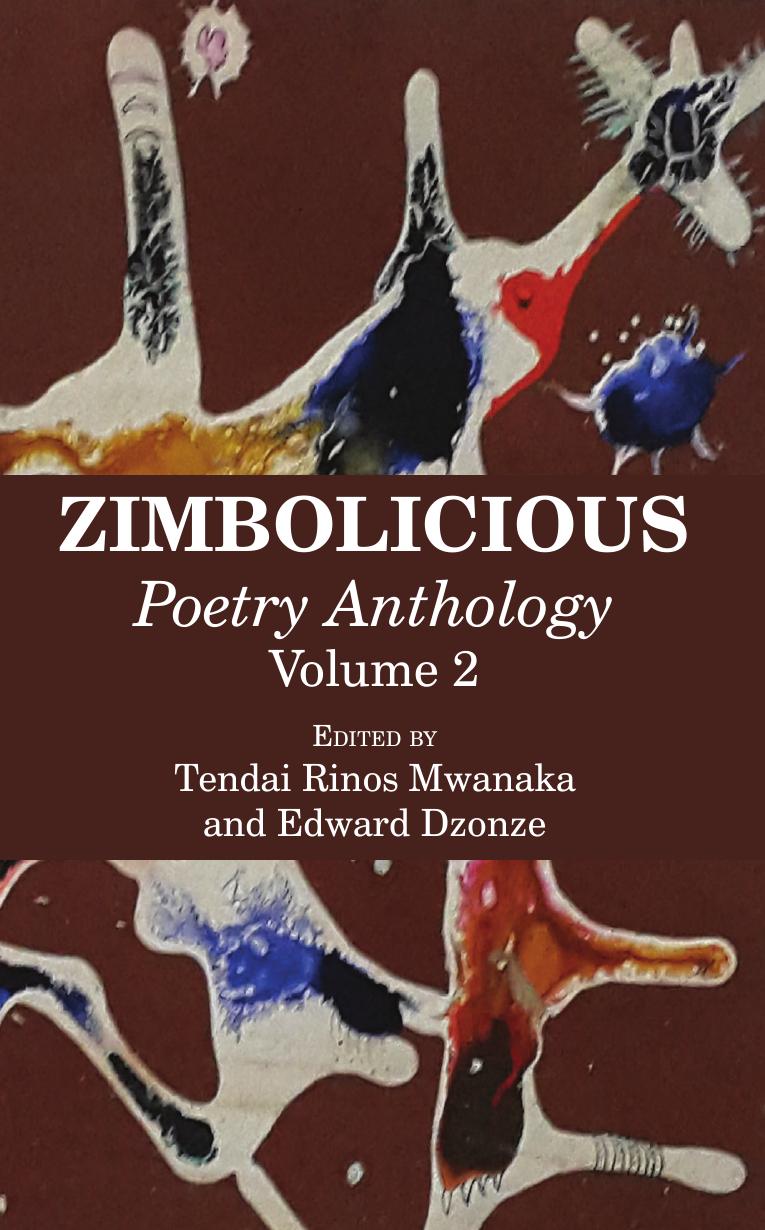 Zimbolicious: Poetry Anthology: Volume 2 by R. Mwanaka