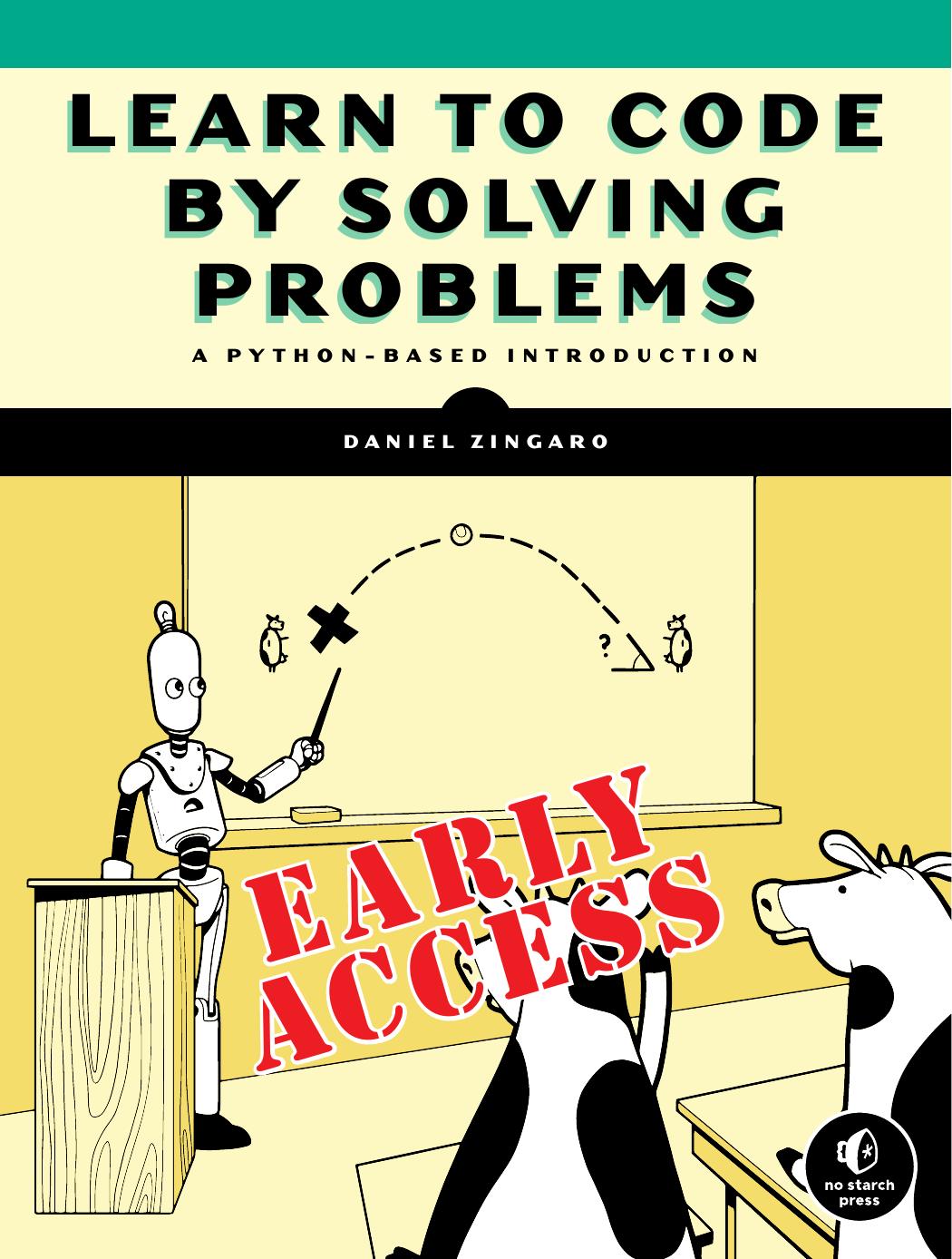 Zingaro D. Learn to Code by Solving Problems. A Python...2021 by Unknown