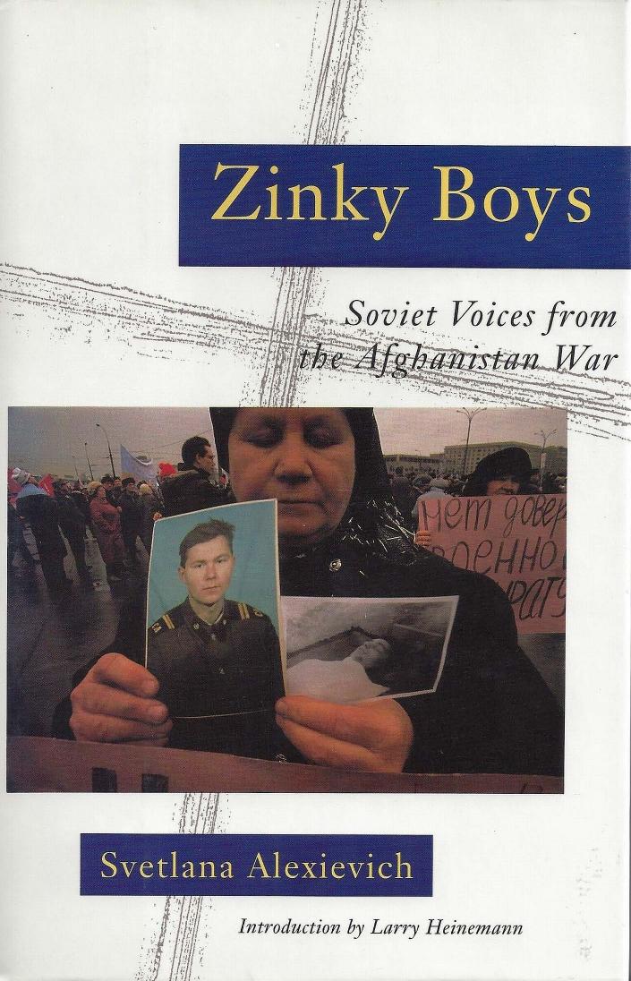 Zinky Boys: Soviet Voices from the Afghanistan War by Svetlana Alexievich