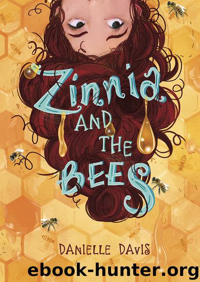 Zinnia and the Bees by Danielle Davis