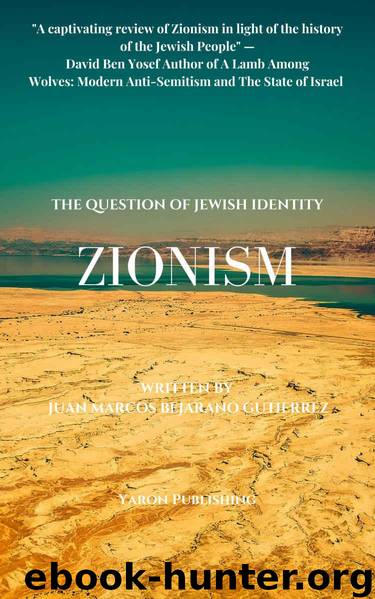 Zionism: And the Question of Jewish Identity by Juan Marcos Bejarano Gutierrez