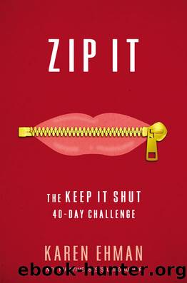 Zip It: The Keep It Shut 40-Day Challenge by Karen Ehman & Karen Ehman