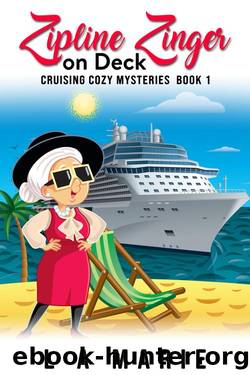 Zipline Zinger on Deck: Cruising Cozy Mysteries Book 1 by L. . Marie