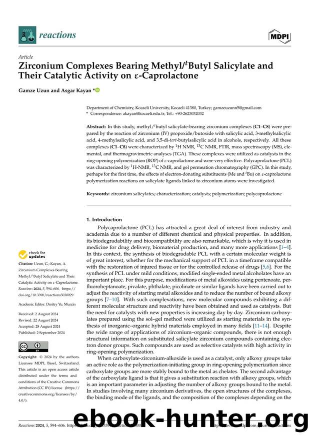 Zirconium Complexes Bearing MethyltButyl Salicylate and Their Catalytic Activity on -Caprolactone by Gamze Uzun & Asgar Kayan