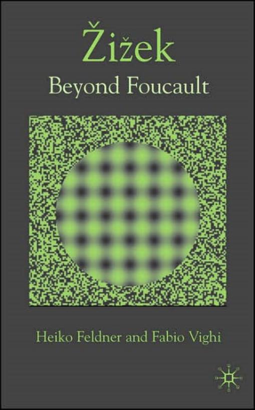 Zizek: Beyond Foucault by Fabio Vighi Heiko Feldner