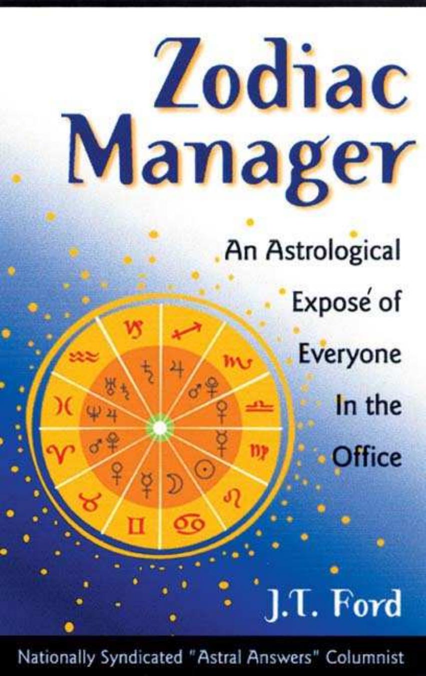 Zodiac Manager - An Astrological Expose of Everyone in the Office by An Astrological Expose of Everyone in the Office