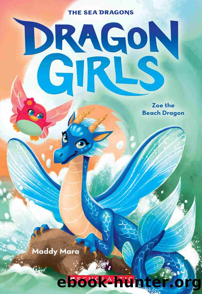 Zoe the Beach Dragon (Dragon Girls #11) by Maddy Mara