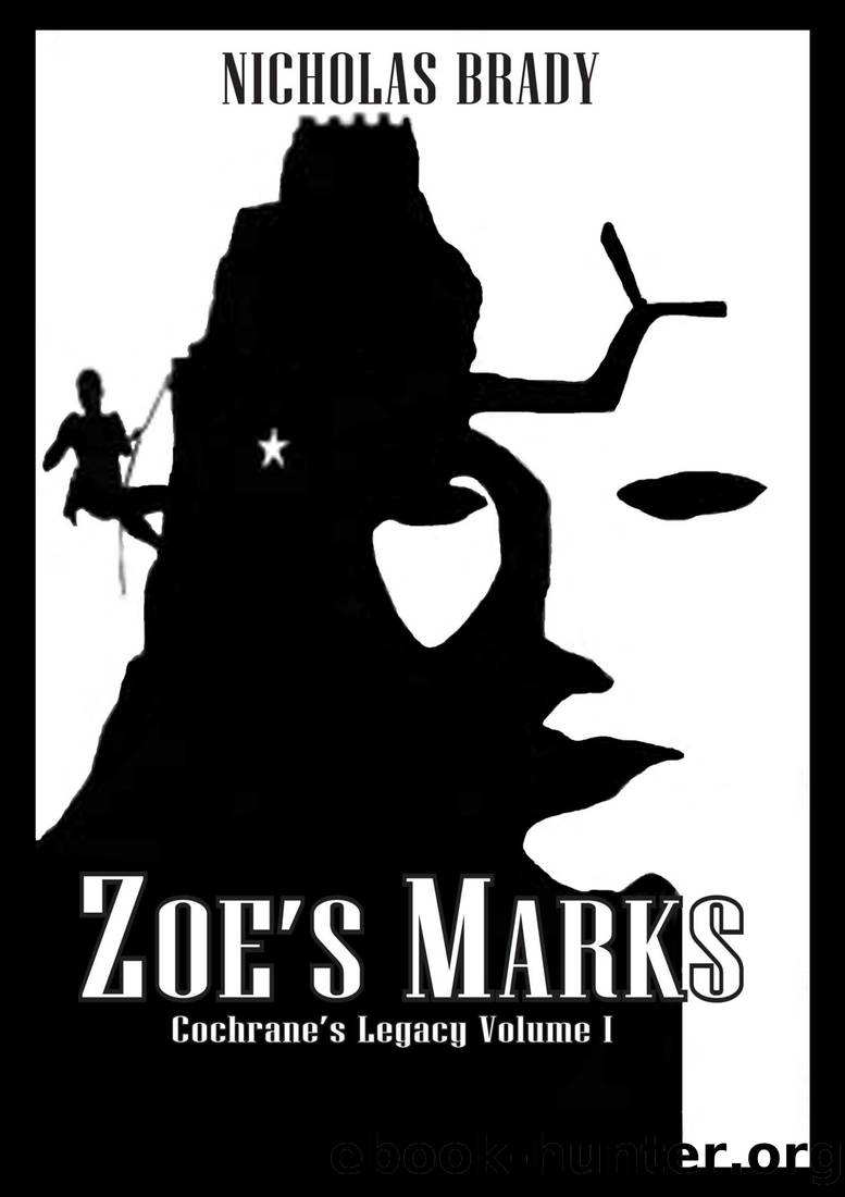 Zoe's Marks (Cochrane's Legacy Book 1) by Nicholas Brady