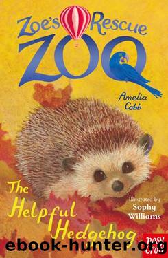 Zoe's Rescue Zoo_The Helpful Hedgehog by Amelia Cobb