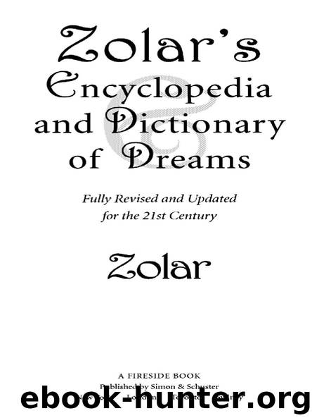 Zolar’s Encyclopedia and Dictionary of Dreams by Zolar