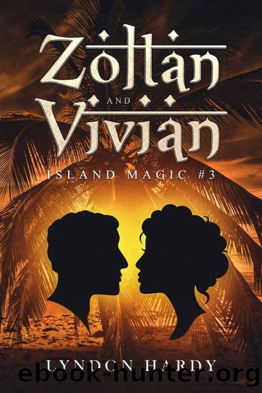 Zoltan and Vivian:A Short Fantasy Adventure by Lyndon Hardy