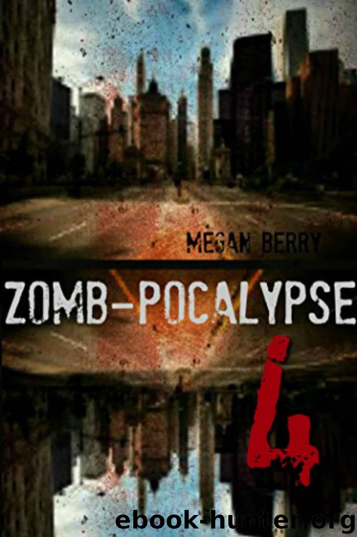 Zomb-Pocalypse 4 by Berry Megan