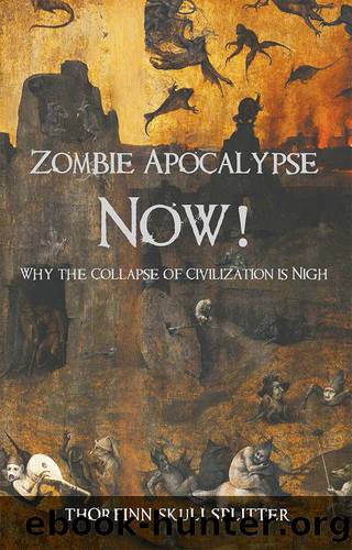 Zombie Apocalypse Now! by Thorfinn Skullsplitter