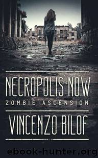 Zombie Ascension (Book 1): Necropolis Now by Bilof Vincenzo