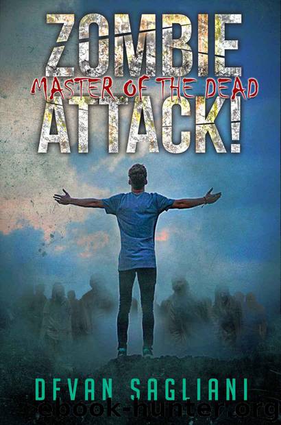 Zombie Attack! (Book 4): Master of the Dead by Sagliani Devan