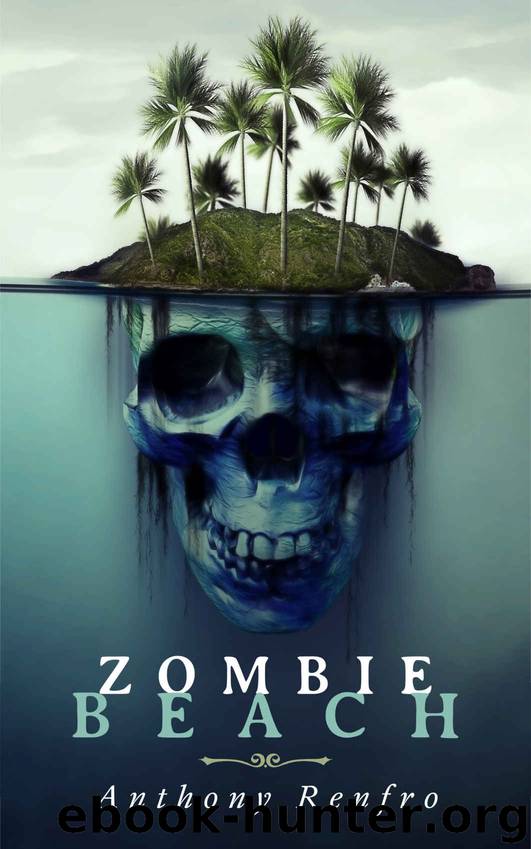 Zombie Beach by Renfro Anthony