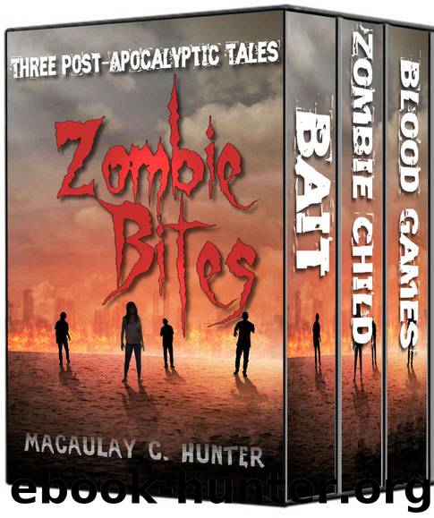 Zombie Bites: Three Post-Apocalyptic Tales by Hunter Macaulay C